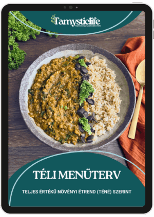 Téli menüterv téné szerint - 28 egyszerű, kezdőbarát recept, egészséges vegán menüterv